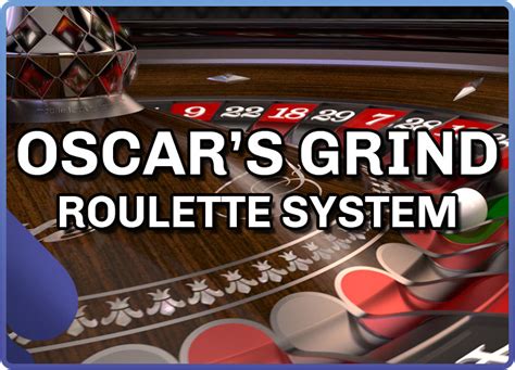 oscar's grind roulette|Oscar’s Grind Roulette System.
